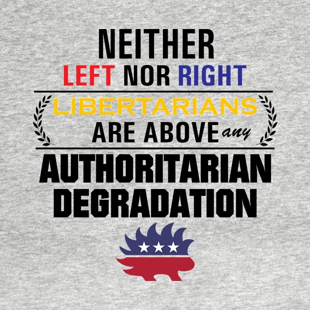 Libertarianism Above Any Degradation by Karchevski